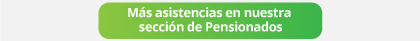 Más asistencias en nuestra sección de pensionados