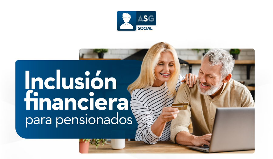 Inclusión financiera para pensionados