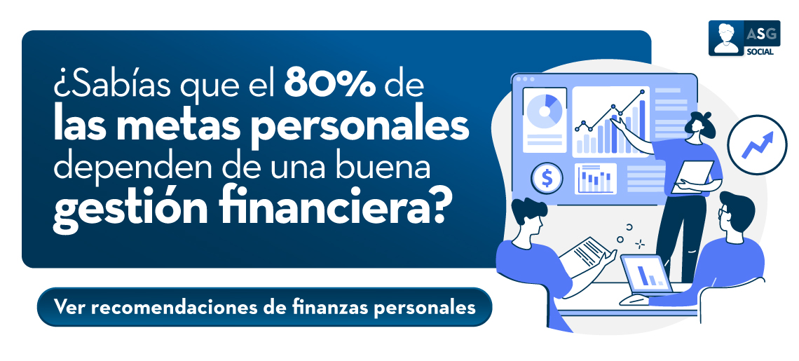 ¿Sabías que el 80% de las metas personales dependen de una buena gestión financiera?