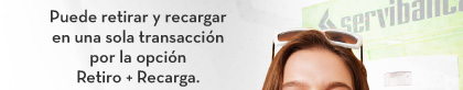 Puede retirar y recargar en una sola transacción por la opción Retiro + Recarga.