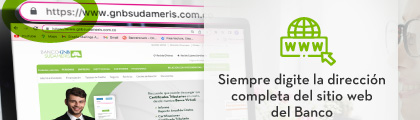 Siempre digite la dirección completa del sitio web del Banco