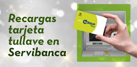 Recargas tarjeta  tullave en Servibanca