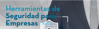 Herramientas de Seguridad para Empresas