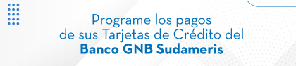 Programe los pagos de sus Tarjetas de Crédito del Banco GNB Sudameris