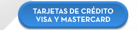 TARJETAS DE CRÉDITO VISA Y MASTERCARD