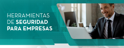 HERRAMIENTAS DE SEGURIDAD PARA EMPRESAS