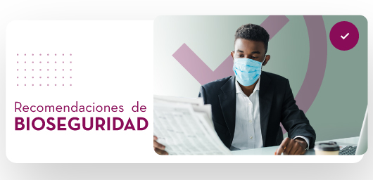 Recomendaciones  de BIOSEGURIDAD