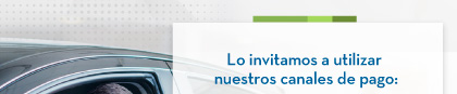 Lo invitamos a utilizar nuestros canales de pago: