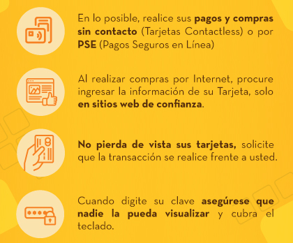 En lo posible, realice sus pagos y compras sin contacto (Tarjetas Contactless) o por PSE (Pagos Seguros en Línea)