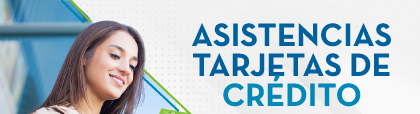 ASISTENCIAS TARJETAS DE CRÉDITO