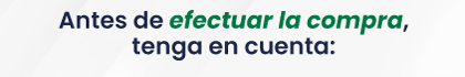 Antes de efectuar la compra, tenga en cuenta: