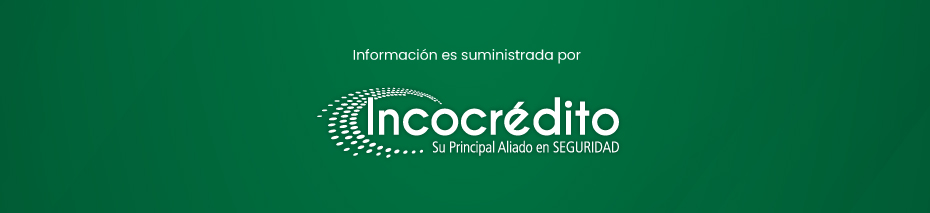 Información es suministrada por Incocrédito