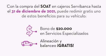 Con la compra del SOAT en cajeros Servibanca hasta el 31 de diciembre de 2021