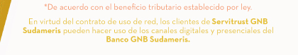 *De acuerdo con el beneficio tributario establecido por ley.