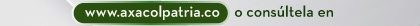 www.axacolpatria.co o consúltela en