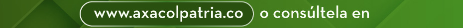www.axacolpatria.co    o consúltela en