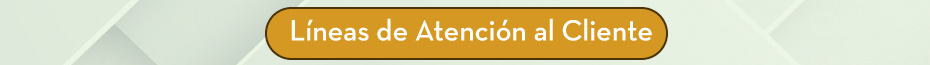 Líneas de Atención al Cliente