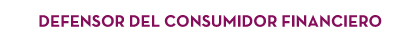DEFENSOR DEL CONSUMIDOR FINANCIERO