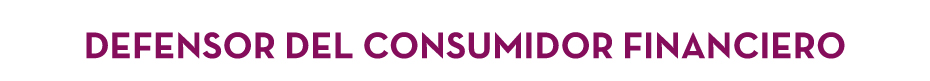 DEFENSOR DEL CONSUMIDOR FINANCIERO