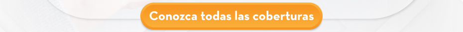 Conozca todas las coberturas