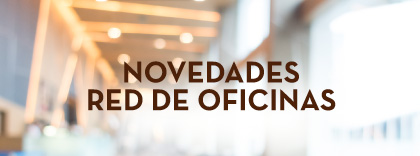 Novedades Red de Oficinas