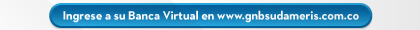 Ingrese a su Banca Virtual en www.gnbsudameris.com.co