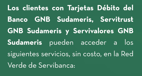 Los clientes con Tarjetas Débito del Banco GNB Sudameris