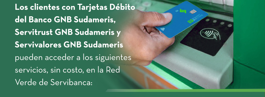 Los clientes con Tarjetas Débito del Banco GNB Sudameris