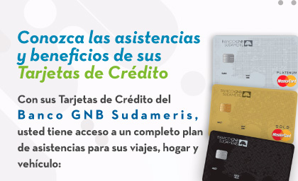 Conozca las asistencias y beneficios de sus Tarjetas de Crédito