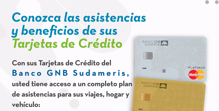 Conozca las asistencias y beneficios de sus Tarjetas de Crédito