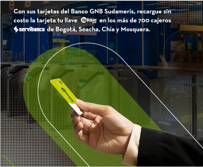 Con sus tarjetas del Banco GNB Sudameris, recargue sin costo la tarjeta tu llave en los más de 700 cajeros de Bogotá, Soacha, Chía y Mosquera.