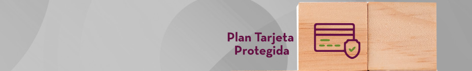 Plan Tarjeta Protegida