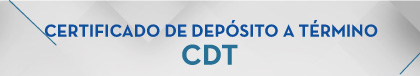 Certificado de Depósito a Término CDT