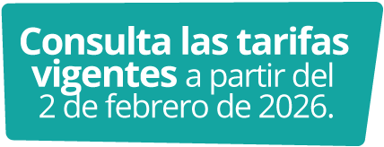 Consulta las tarifas vigentes a partir del 2 de febrero de 2026.